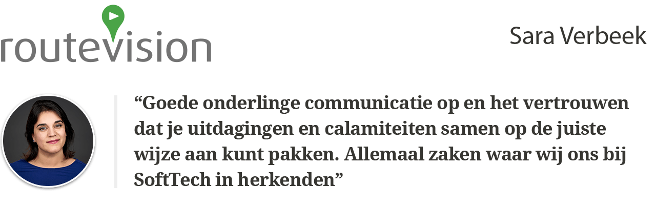 Goede onderlinge communicatie op en het vertrouwen dat je uitdagingen en calamiteiten samen op de juiste wijze aan kunt pakken. Allemaal zaken waar wij ons bij SoftTech in herkenden.